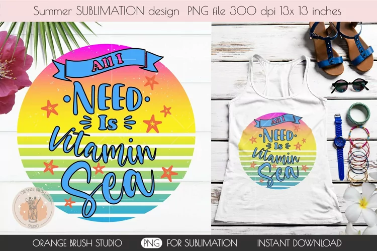 Vitamin Sea PNG file Summer Sublimation Design