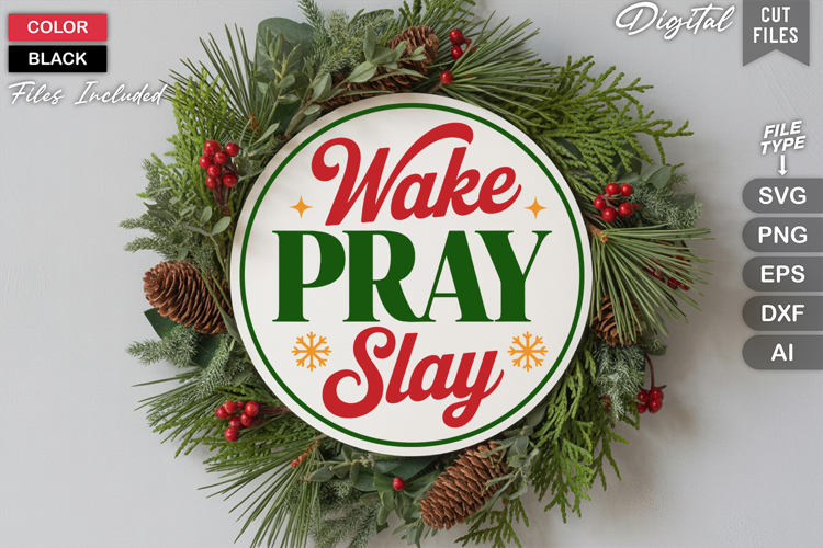 Wake Pray Slay SVG | Christmas Round Sign SVG | Xmas SVG