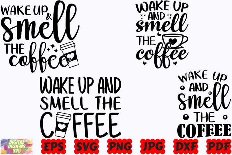 Wake Up And Smell The Coffee SVG | Funny Coffee SVG | Coffee