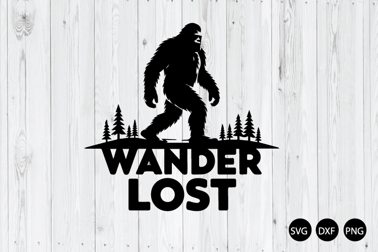 Wander Lost SVG, Adventure SVG, Bigfoot SVG