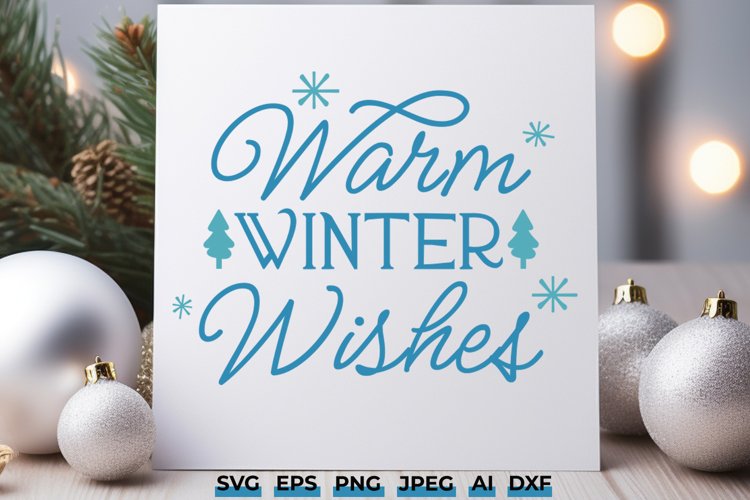 Warm Winter Wishes SVG | Christmas Xmas Design