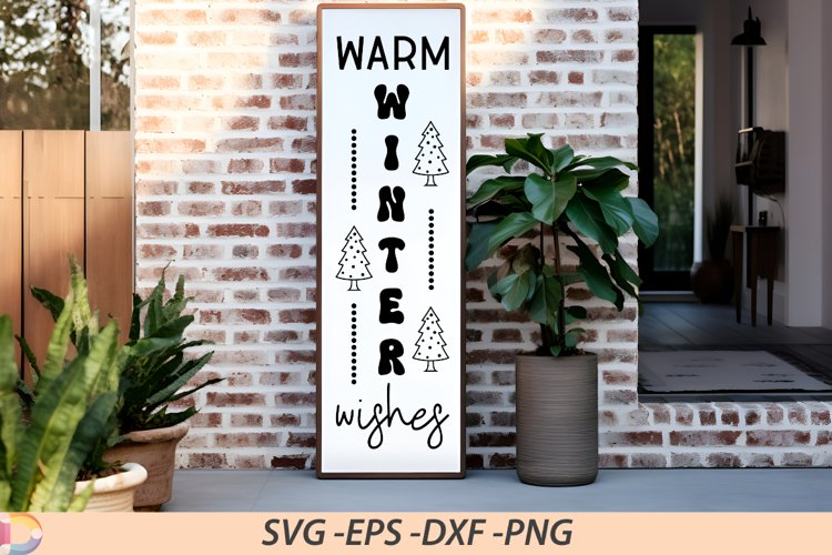Warm winter wishes Porch Sign SVG example image 1