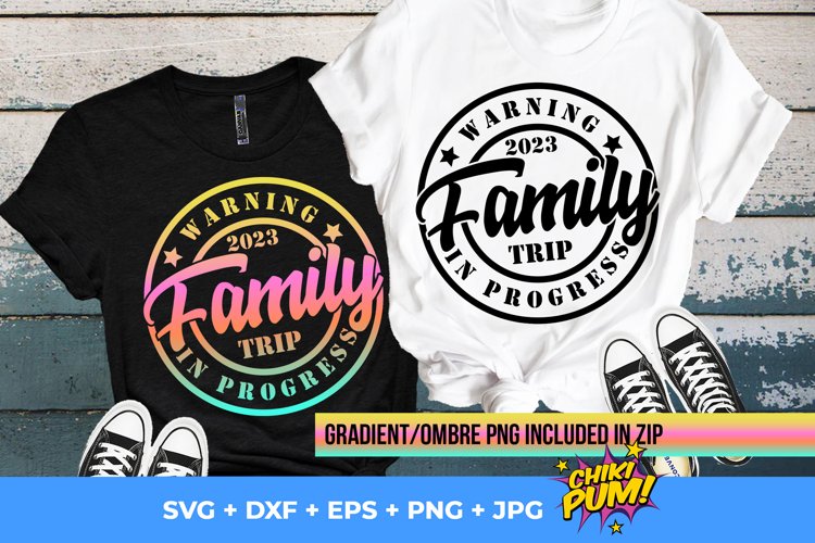 Warning Family Trip In Progress 2023 Svg, Png Eps Dxf Jpg