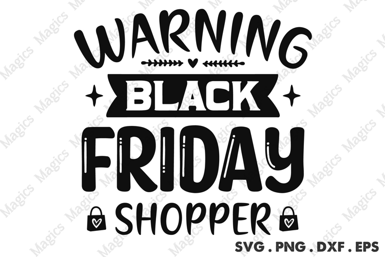 Warning Black Friday Shopper SVG, Black Friday SVG, Shopping