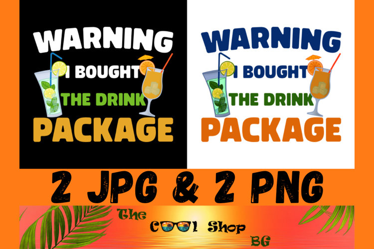 Warning I Bought The Drink Package Png, Drink Package Png example image 1