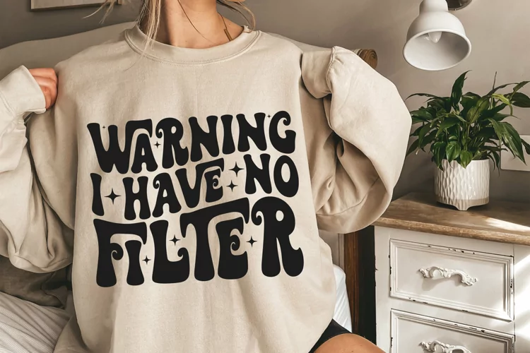 Warning I Have No Filter SVG, Funny Quote SVG, Sarcastic SVG