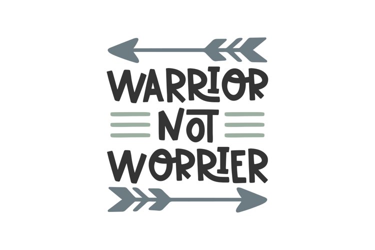 Warrior Not Worrier example image 1