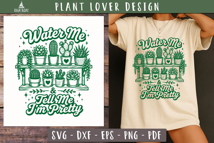 Water Me Plant Quote SVG PNG Funny design