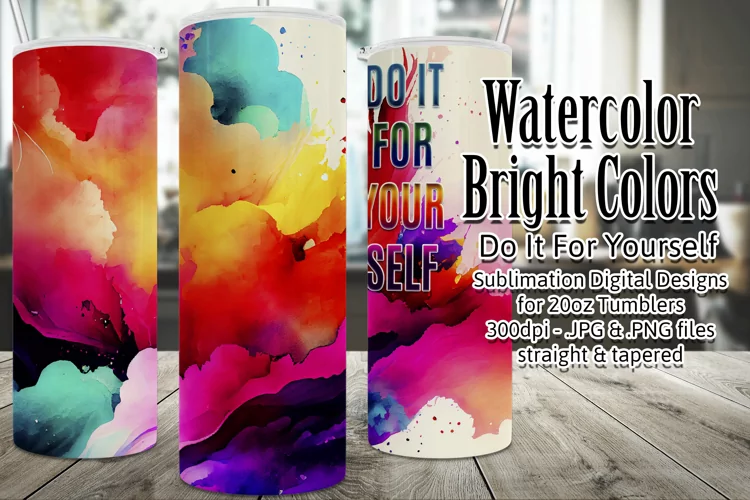 Do It For Yourself, Watercolor Abstract Tumbler Sublimation