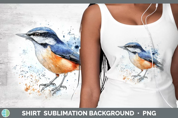 Watercolor Bird Nuthatch Shirt Sublimation Sublimation Backg