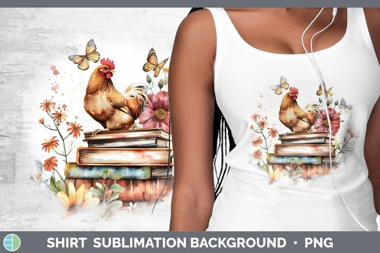 Watercolor Books Chicken Shirt Sublimation Sublimation Backg