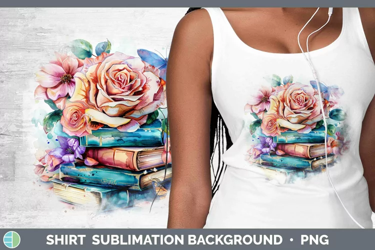 Watercolor Books Rose Shirt Sublimation Sublimation Backgrou