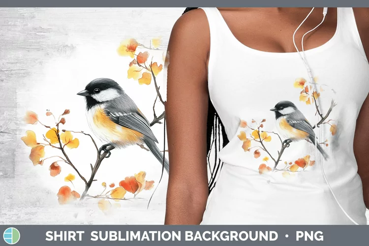 Watercolor Chickadee Shirt Sublimation Sublimation Backgroun
