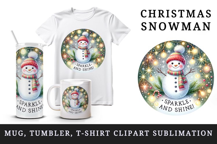 Watercolor cute snowman scarf hat lights Sparkle Shine Christmas quote print 20oz tumbler skinny mug wrap clipart t-shirt sublimation printable design