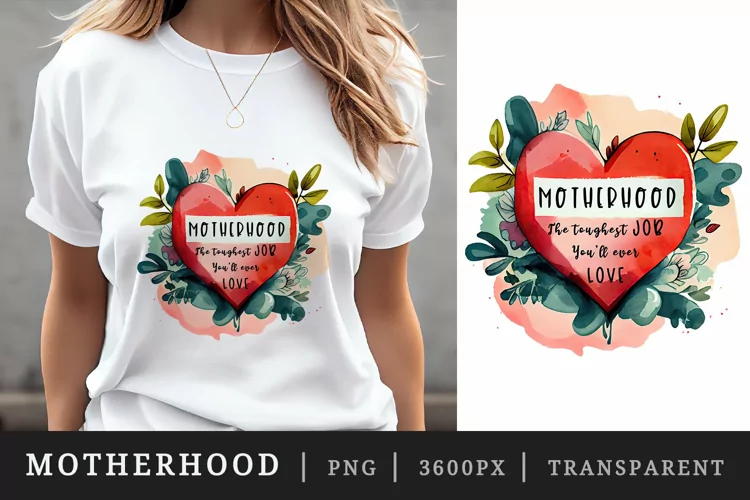 Motherhood the Hardest Job t-shirt sublimation print design