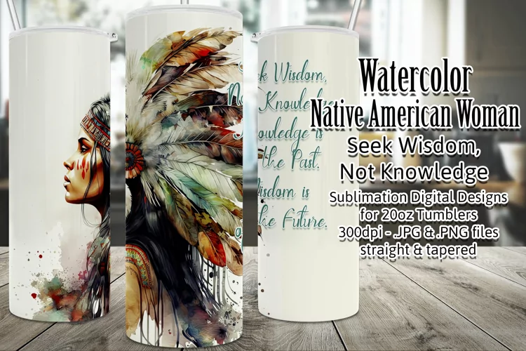 Seek Wisdom Not Knowledge Native American Style Tumbler