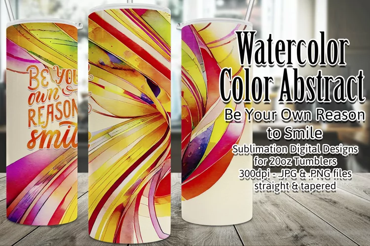 Be Your Own Reason to Smile, Watercolor Abstract Tumbler