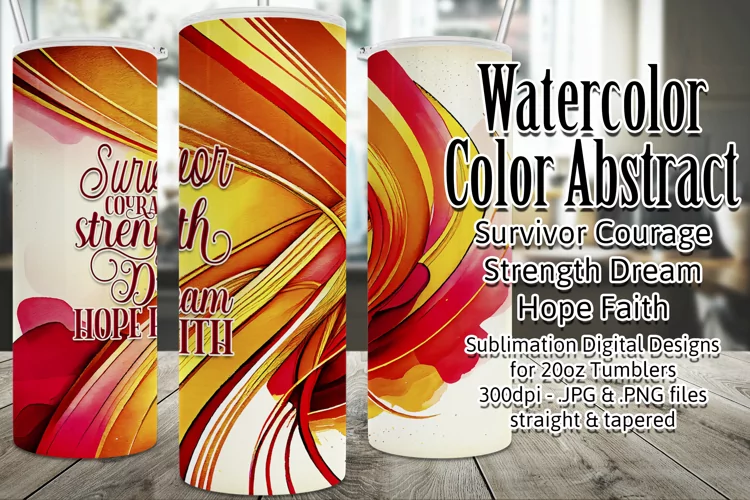 Survivor Courage Strength Dream Hope Faith Tumbler Design