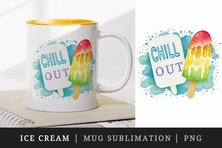 Ice Cream - Chill Out mug, cup wrap sublimation design png