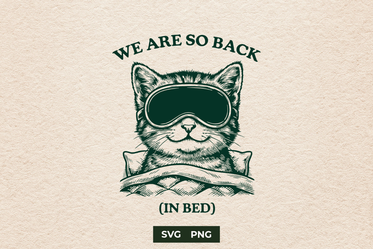 Funny Sarcastic Cat Sleeping Nap Meme SVG Cut File