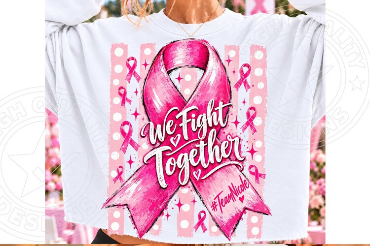 We Fight Together Breast Cancer Awareness Pink Ribbon PNG example image 1