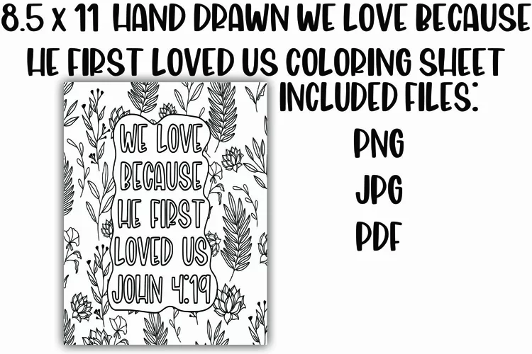 We Love Because He First Loved Us Christian Coloring Sheet