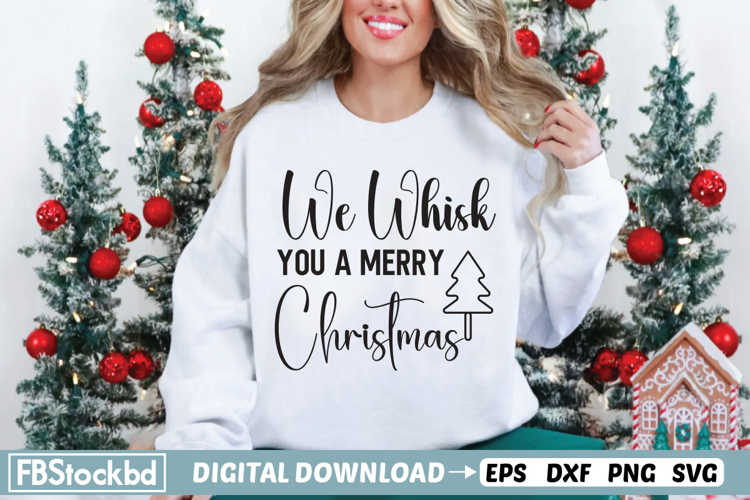 We Whisk You a Merry Christmas Svg, Christmas Svg Design