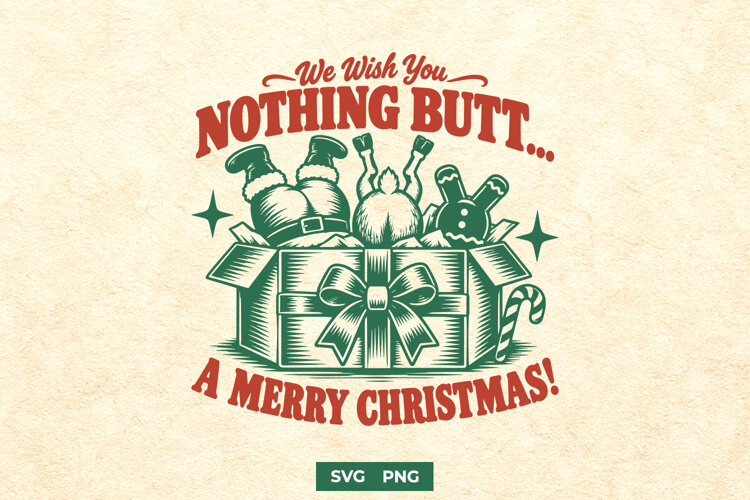 We Wish You Nothing Butt A Merry Christmas Funny SVG PNG example image 1