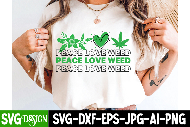 Peace Love Weed SVG | Cannabis SVG ,Weed SVG Cut Files