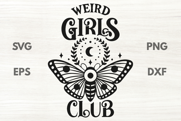 Weird Girls Club Butterfly Quote SVG