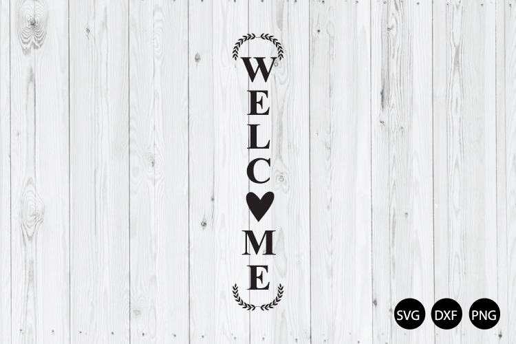 Vertical Welcome Signs SVG, Welcome SVG, Porch Signs SVG