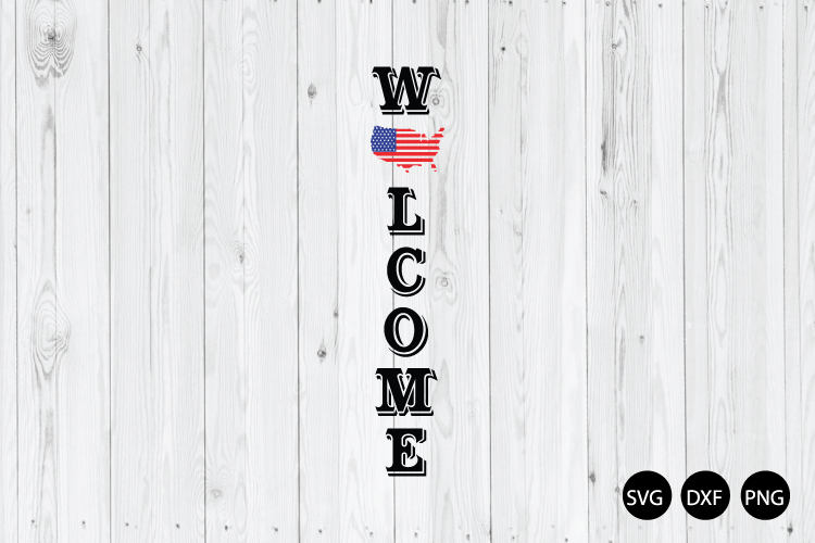 Welcome SVG, 4th Of July Porch Sign SVG, 4th Of July SVG