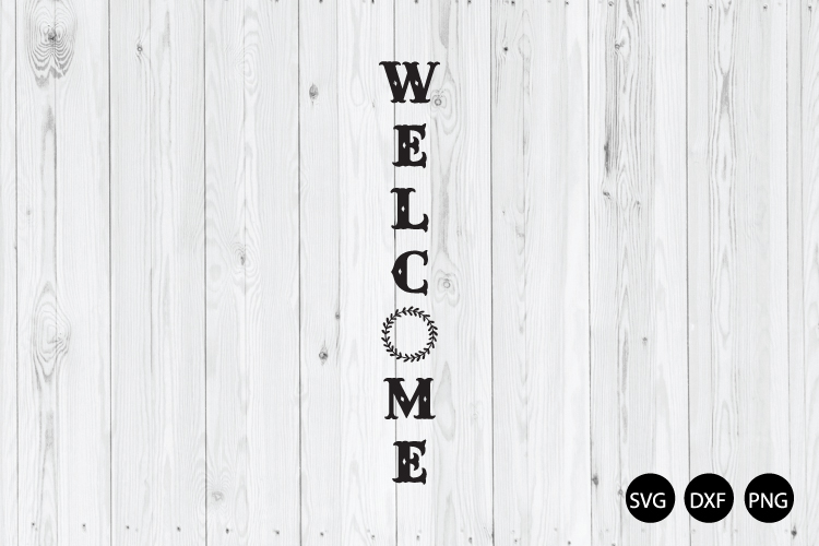 Vertical Welcome Signs SVG, Welcome SVG, Porch Signs SVG