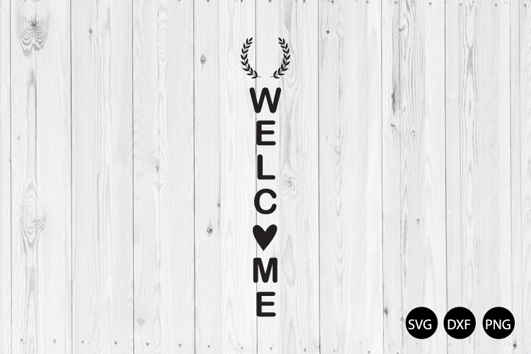 Vertical Welcome Signs SVG, Welcome SVG, Porch Signs SVG