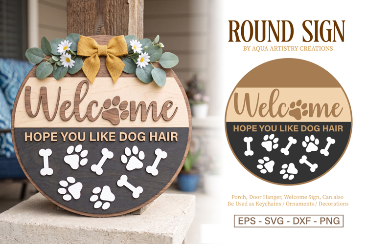 Welcome Hope You Like Dog Hair Round Sign Laser Cut SVG