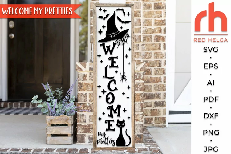 Welcome My Pretties SVG, Halloween Porch Sign Cut File