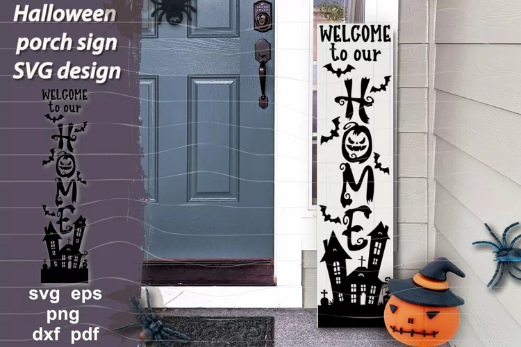 Welcome Home Vertical Sign Svg| Halloween Porch Sign Svg