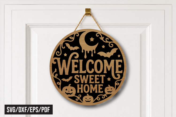Welcome Sweet Home Halloween Door Hanger Laser Cut SVG