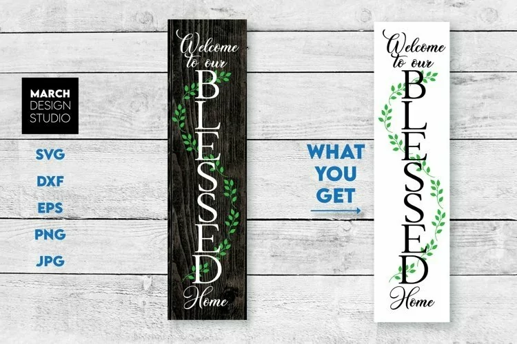 Welcome To Our Blessed Home Welcome Vertical Porch Sign SVG