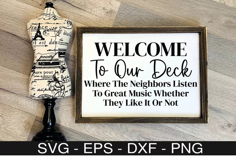 Welcome To Our Deck SVG - Farmhouse Sign Design