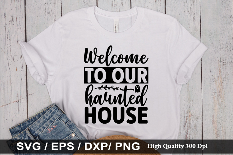 Welcome to our haunted house SVG - Halloween Design