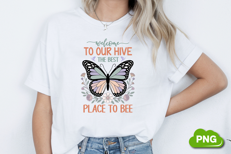 Welcome To Our Hive The Best Place To Bee PNG, Butterfly PNG