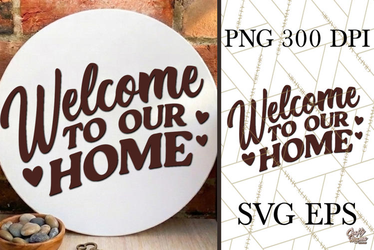 Welcome To Our Home SVG Door Sign