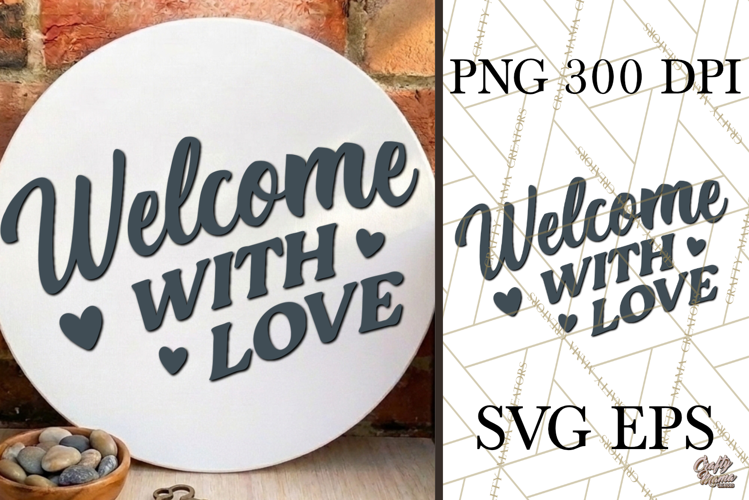 Welcome With Love SVG Door Sign