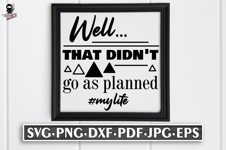 Not As Planned | Funny Quote about Life SVG example image 1