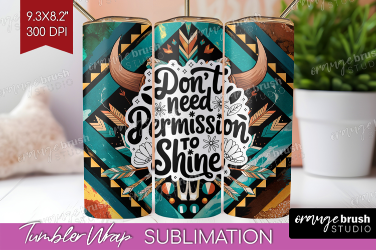 Inspirational Quote Tumbler Wrap - Western Tumbler PNG
