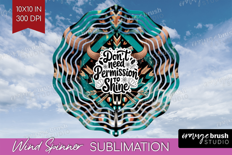 Inspirational Quote Wind Spinner Sublimation PNG - Western