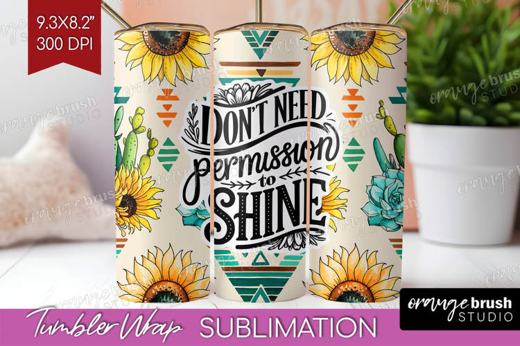 Inspirational Quote Tumbler Wrap - Western Tumbler PNG