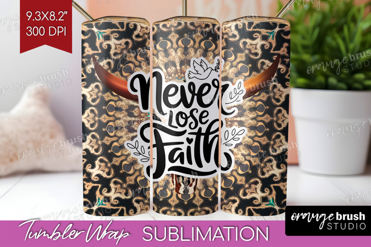 Inspirational Quote Tumbler Wrap - Western Tumbler PNG
