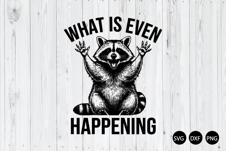 What is Even Happing SVG, Funny Raccoon SVG example image 1